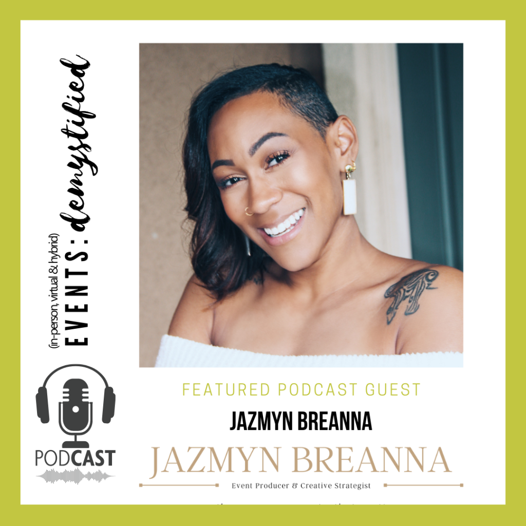 54: Mitigating risks with virtual and hybrid events ft Jazmyn Breanna (V)
