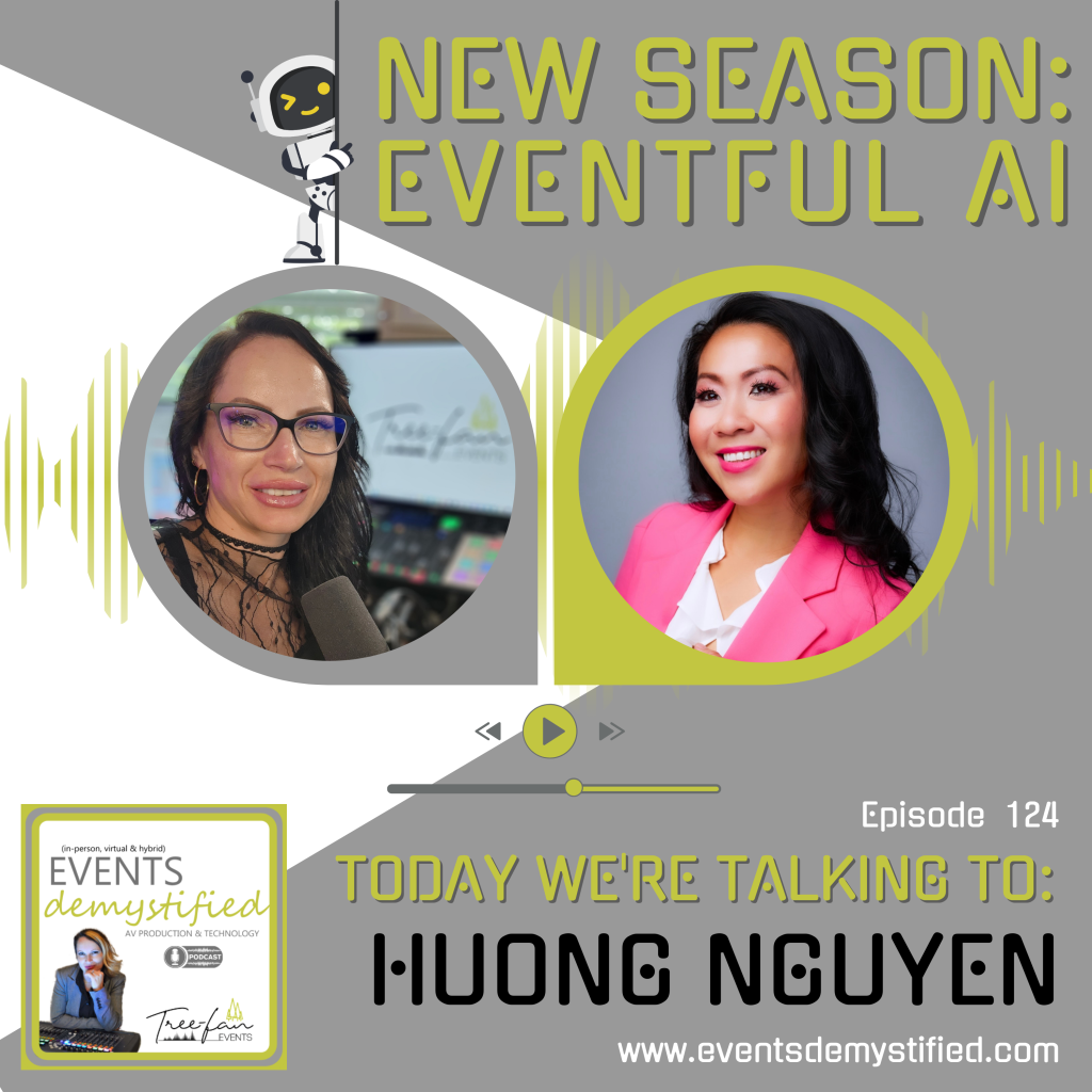 124: Unpacking AI’s Impact on the Attendee Event Experience ft Huong Nguyen