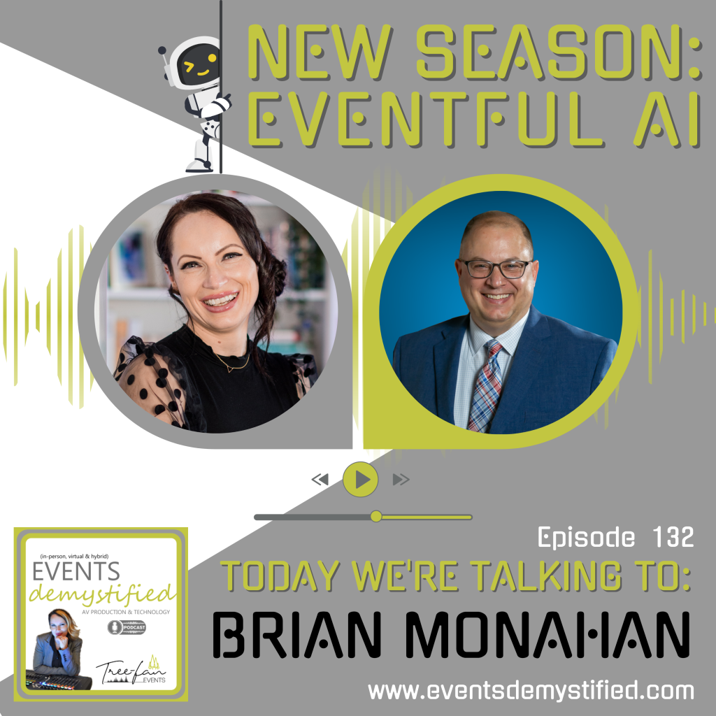 132: How to Harness AI to Stand Out and Drive Impact in the Event Industry ft Brian Monahan